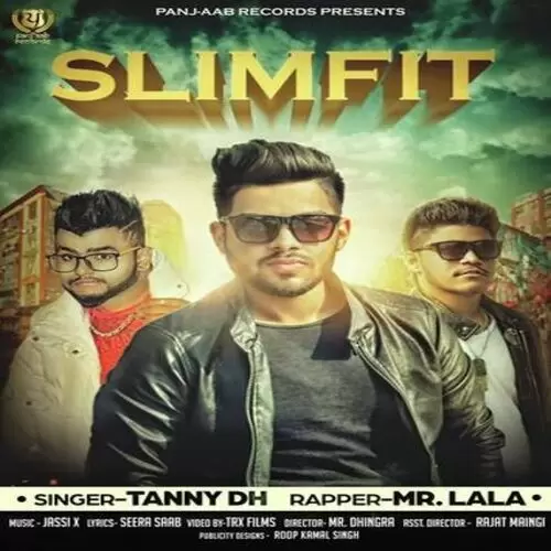 Slim Fit Tanny Dh Mp3 Download Song - Mr-Punjab