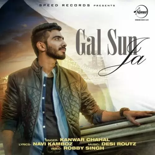 Gal Sun Ja Kanwar Chahal Mp3 Download Song - Mr-Punjab