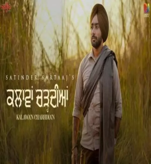 Kalavaan Chardiyan Satinder Sartaaj Mp3 Download Song - Mr-Punjab