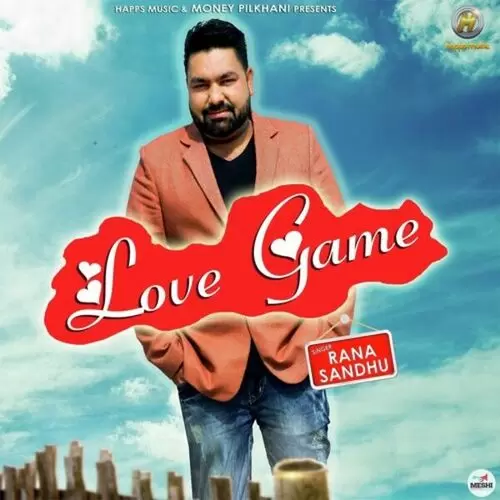 Love Game Rana Sandhu Mp3 Download Song - Mr-Punjab