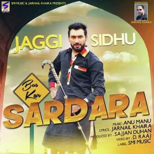 Bas Kar Sardara Jaggi Sidhu Mp3 Download Song - Mr-Punjab