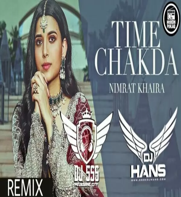 Time Chakda Ft. Nimrat Khaira - Dhol Mix Dj Hans Mp3 Download Song - Mr-Punjab