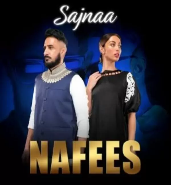 Sajnaa Nafees Mp3 Download Song - Mr-Punjab