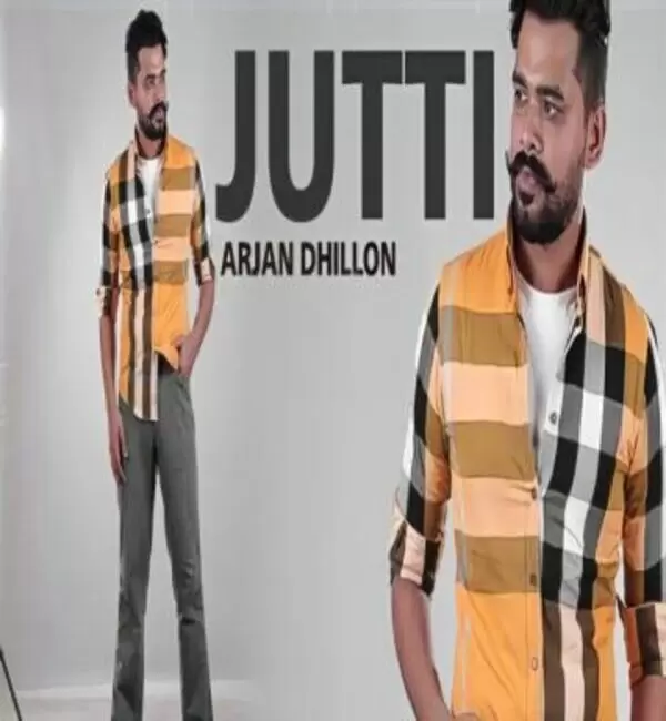 Jutti (Leaked Song) Arjan Dhillon Mp3 Download Song - Mr-Punjab