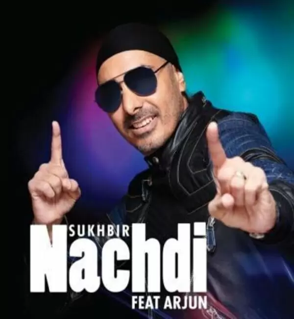 Nachdi Sukhbir Mp3 Download Song - Mr-Punjab
