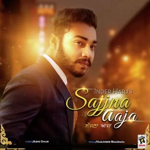 Sajjna Aaja Inder Harj Mp3 Download Song - Mr-Punjab