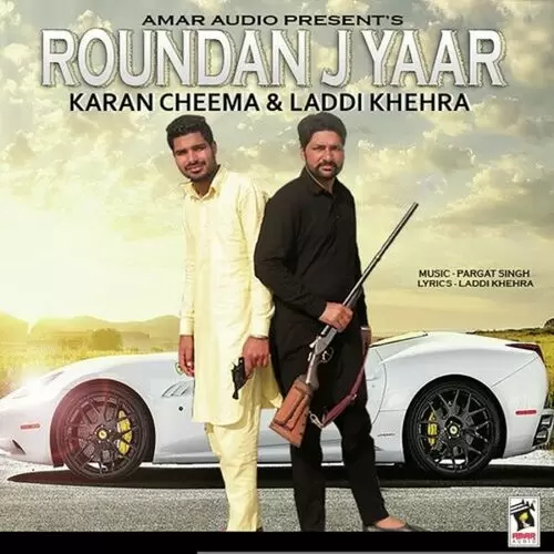 Roundan J Yaar Karan Cheema Mp3 Download Song - Mr-Punjab