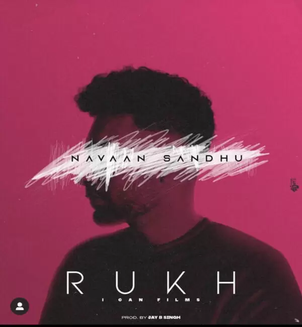 Rukh Navaan Sandhu Mp3 Download Song - Mr-Punjab