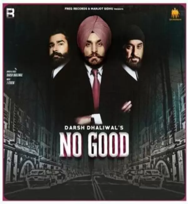 No Good Darsh Dhaliwal Mp3 Download Song - Mr-Punjab