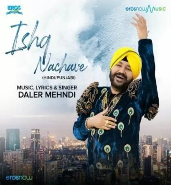 Ishq Nachave Daler Mehndi Mp3 Download Song - Mr-Punjab