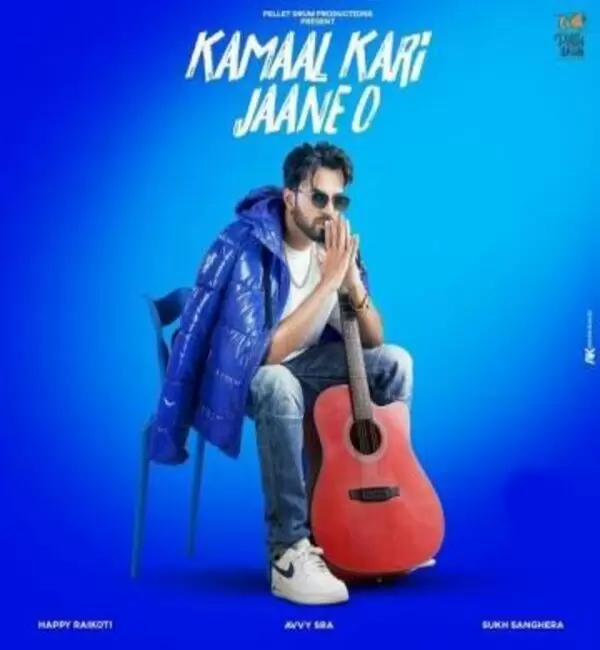 Kamaal Kari Jaane O Happy Raikoti Mp3 Download Song - Mr-Punjab