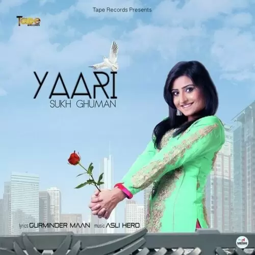 Yaari Sukh Ghuman Mp3 Download Song - Mr-Punjab