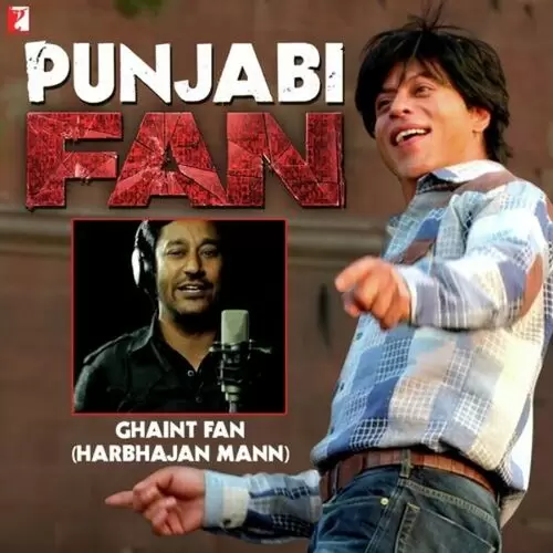 Ghaint Fan (From Fan) Harbhajan Mann Mp3 Download Song - Mr-Punjab