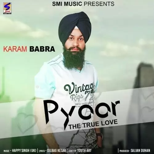 Pyaar (The Ture Love) Karam Babra Mp3 Download Song - Mr-Punjab