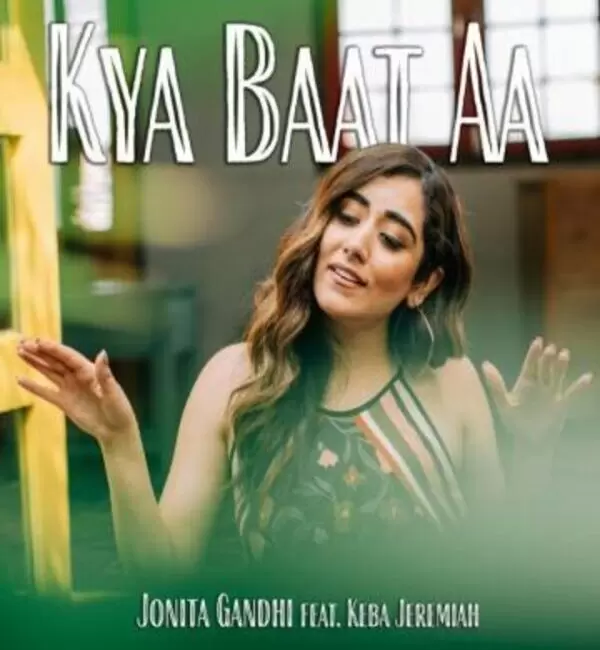 Kya Baat Ay Jonita Gandhi Mp3 Download Song - Mr-Punjab