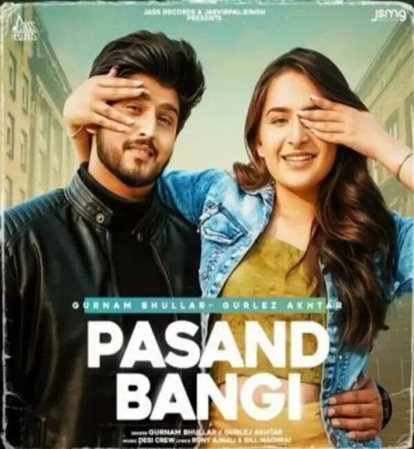 Pasand Bangi Gurnam Bhullar Mp3 Download Song - Mr-Punjab