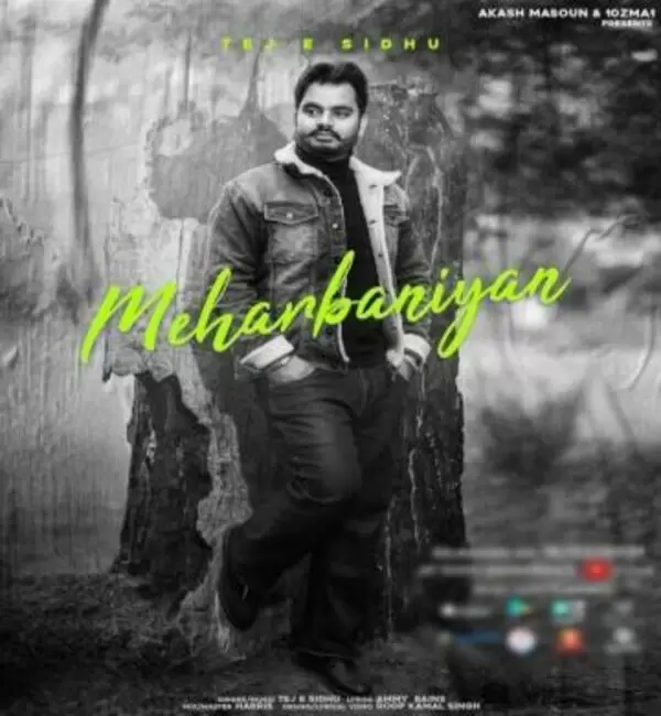 Meharbaniyan Tej E Sidhu Mp3 Download Song - Mr-Punjab