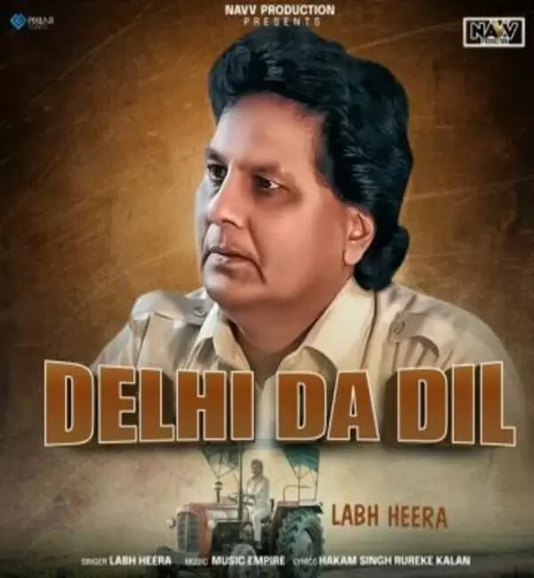 Delhi Da Dil Labh Heera Mp3 Download Song - Mr-Punjab