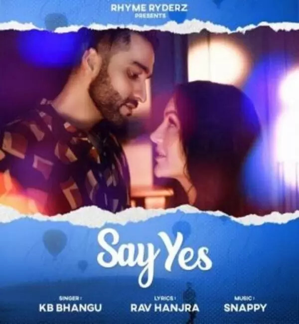 Say Yes KB Bhangu Mp3 Download Song - Mr-Punjab