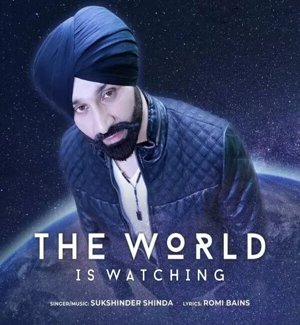 The World Is Watching Sukshinder Shinda Mp3 Download Song - Mr-Punjab