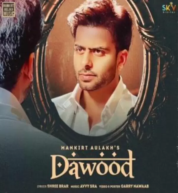 Dawood Mankirt Aulakh Mp3 Download Song - Mr-Punjab