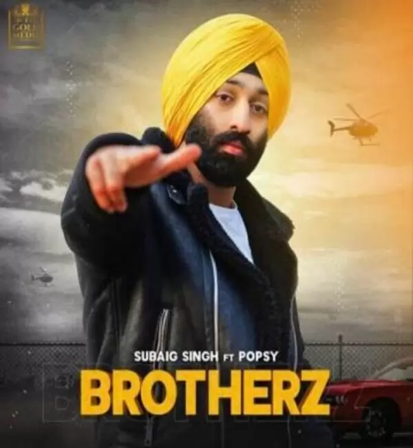 Brotherz Subaig Singh Mp3 Download Song - Mr-Punjab