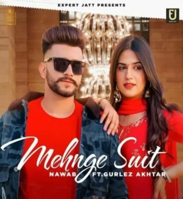 Mehnge Suit - Single Song by Nawab - Mr-Punjab