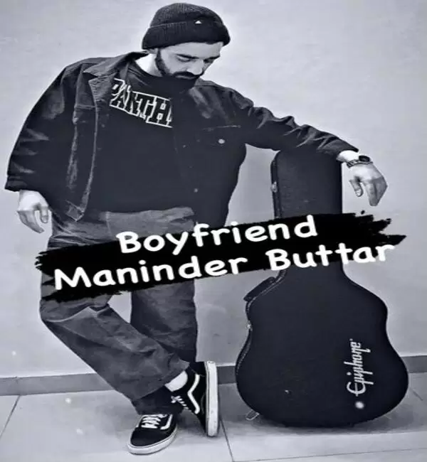 Boyfriend Maninder Butttar Mp3 Download Song - Mr-Punjab