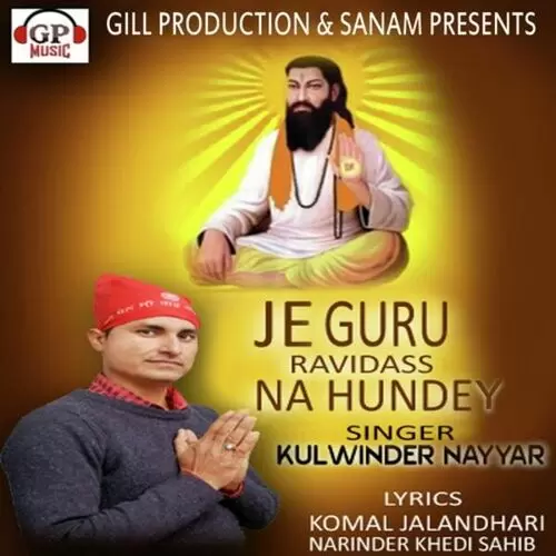 Je Guru Ravidass Na Hundey Kulwinder Nayyar Mp3 Download Song - Mr-Punjab