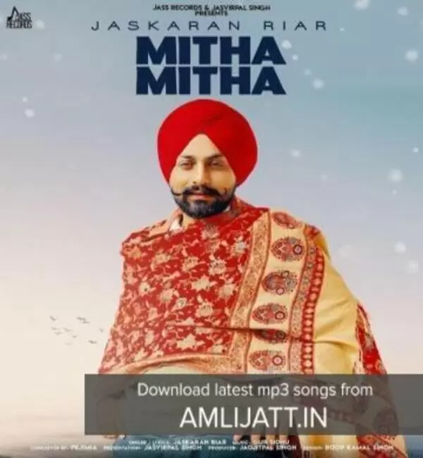 Mitha Mitha Jaskaran Riar Mp3 Download Song - Mr-Punjab