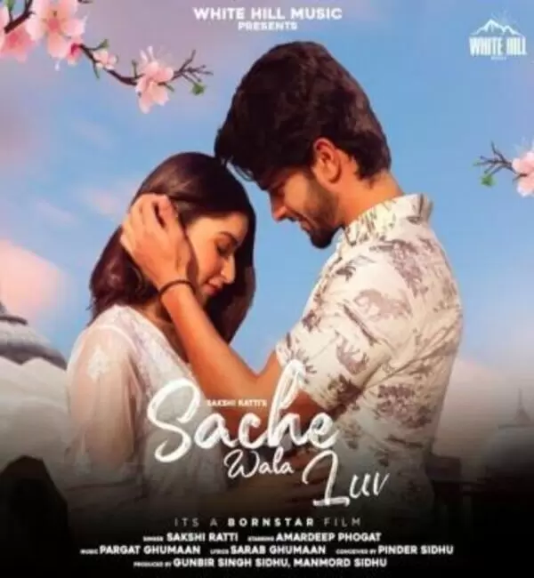 Sache Wala Luv Sakshi Ratti Mp3 Download Song - Mr-Punjab