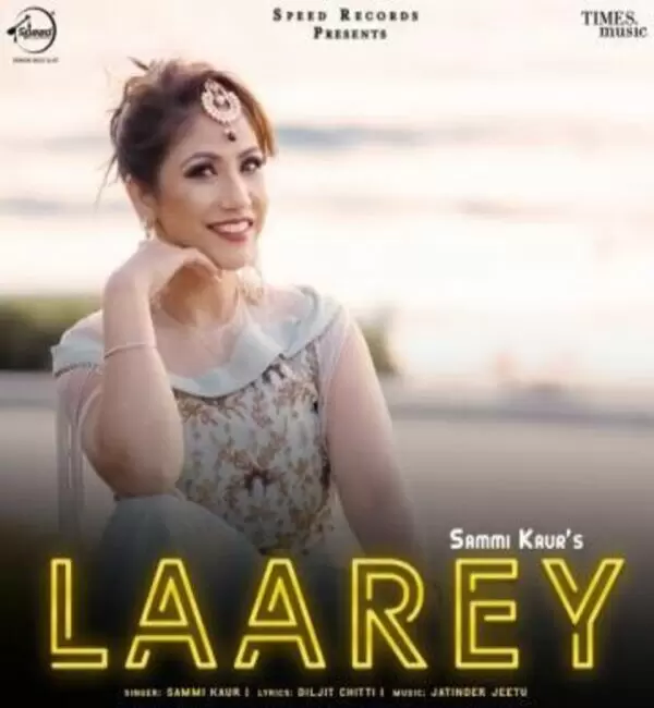 Laarey Sammi Kaur Mp3 Download Song - Mr-Punjab