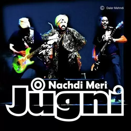 Jugni Daler Mehndi Mp3 Download Song - Mr-Punjab