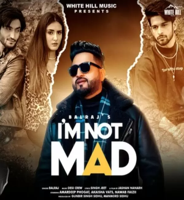 Im Not Mad Balraj Mp3 Download Song - Mr-Punjab