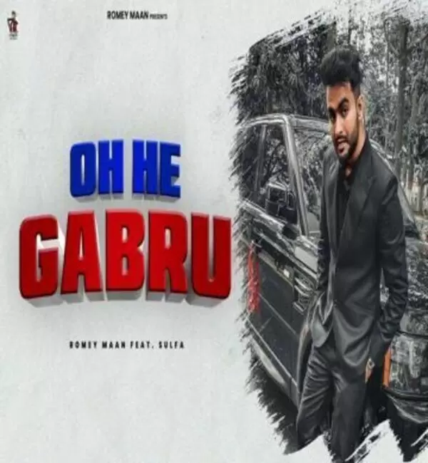Oh He Gabru Romey Maan Mp3 Download Song - Mr-Punjab