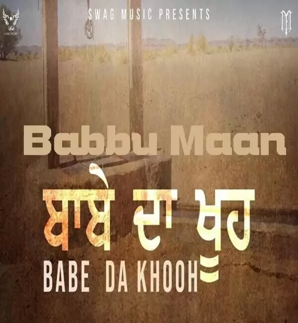 Babe Da Khooh Babbu Maan Mp3 Download Song - Mr-Punjab
