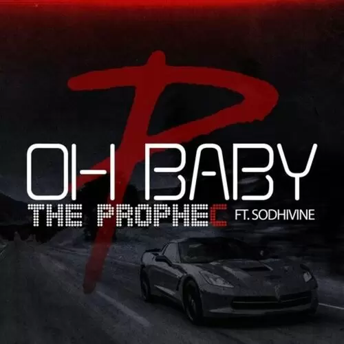 Oh Baby The Prophec Mp3 Download Song - Mr-Punjab