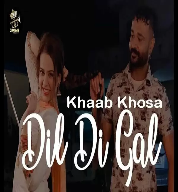 Dil Di Gal Khaab Khosa Mp3 Download Song - Mr-Punjab