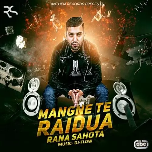 Mangne Te Raidua Rana Sahota with Mp3 Download Song - Mr-Punjab