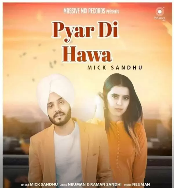 Pyar Di Hawa Mick Sandhu Mp3 Download Song - Mr-Punjab