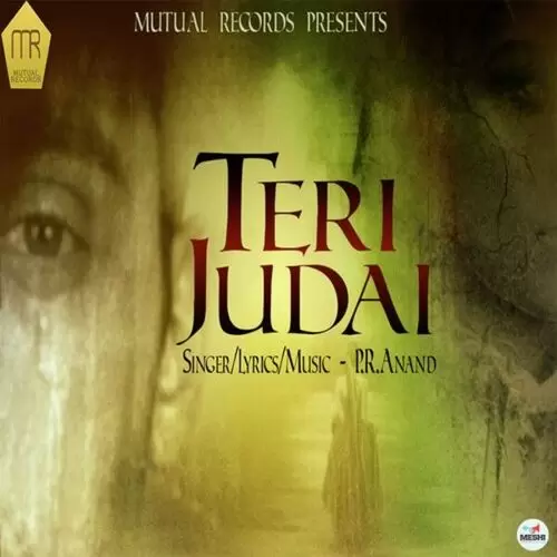 Teri Judai P.R. Anand Mp3 Download Song - Mr-Punjab