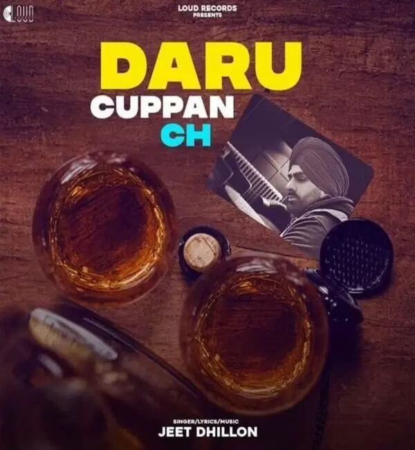 Daru Cuppan Ch Jeet Dhillon Mp3 Download Song - Mr-Punjab
