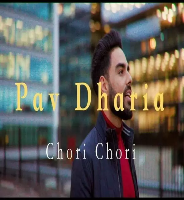 Chori Chori Pav Dharia Mp3 Download Song - Mr-Punjab