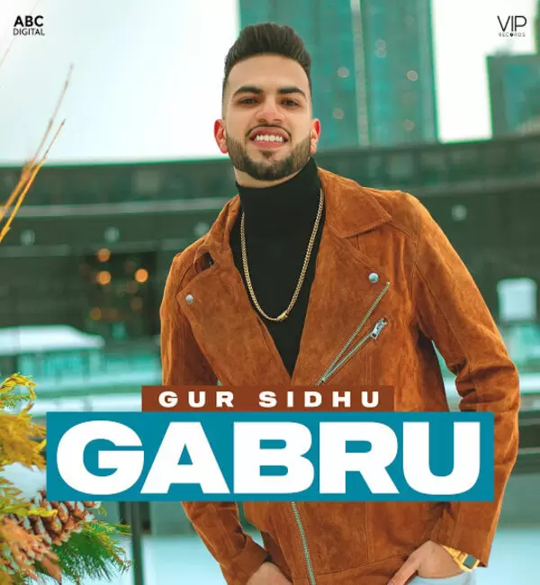 Gabru (Original) Gur Sidhu Mp3 Download Song - Mr-Punjab