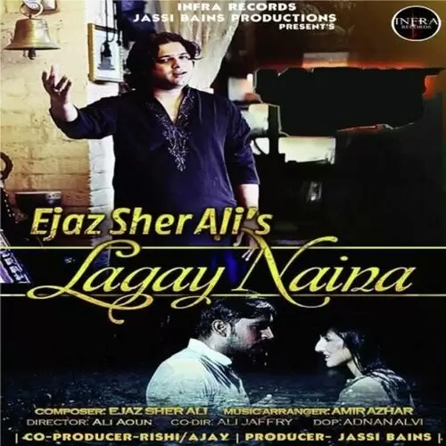 Lagay Naina Ejaz Sher Ali Mp3 Download Song - Mr-Punjab