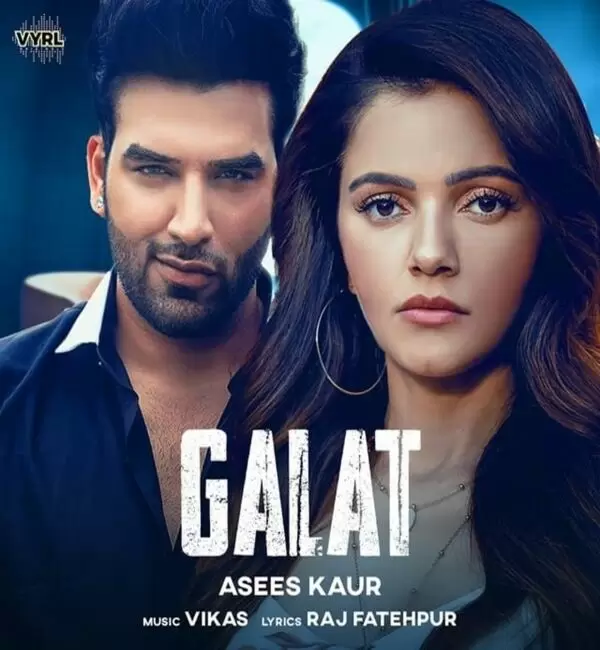 Galat Asees Kaur Mp3 Download Song - Mr-Punjab