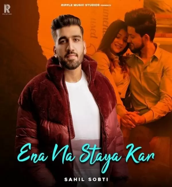 Ena Na Staya Kar Sahil Sobti Mp3 Download Song - Mr-Punjab