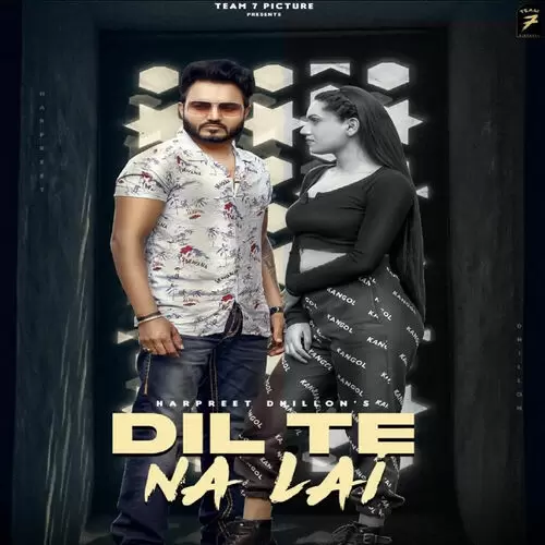 Dil Te Na Lai Harpreet Dhillon Mp3 Download Song - Mr-Punjab
