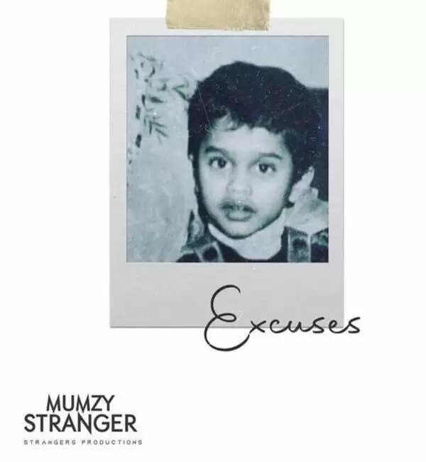 Excuses Mumzy Stranger Mp3 Download Song - Mr-Punjab