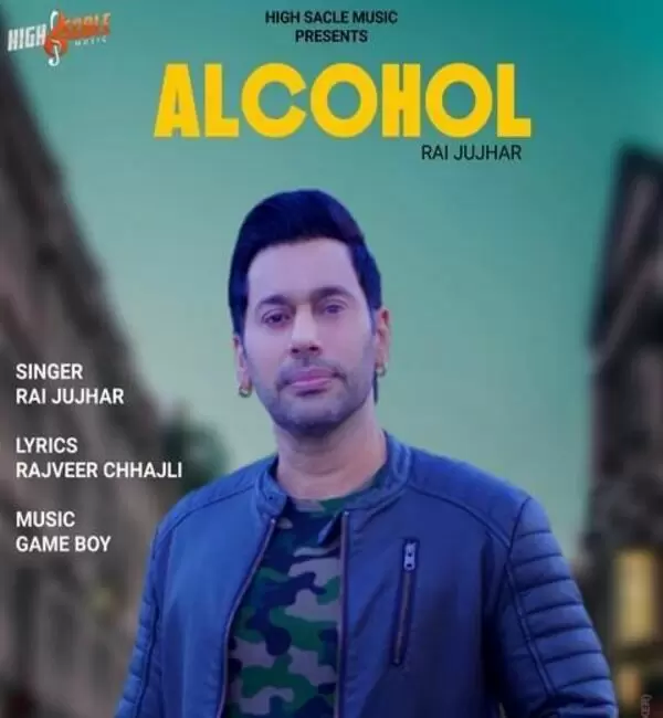 Alcohol Rai Jujhar Mp3 Download Song - Mr-Punjab